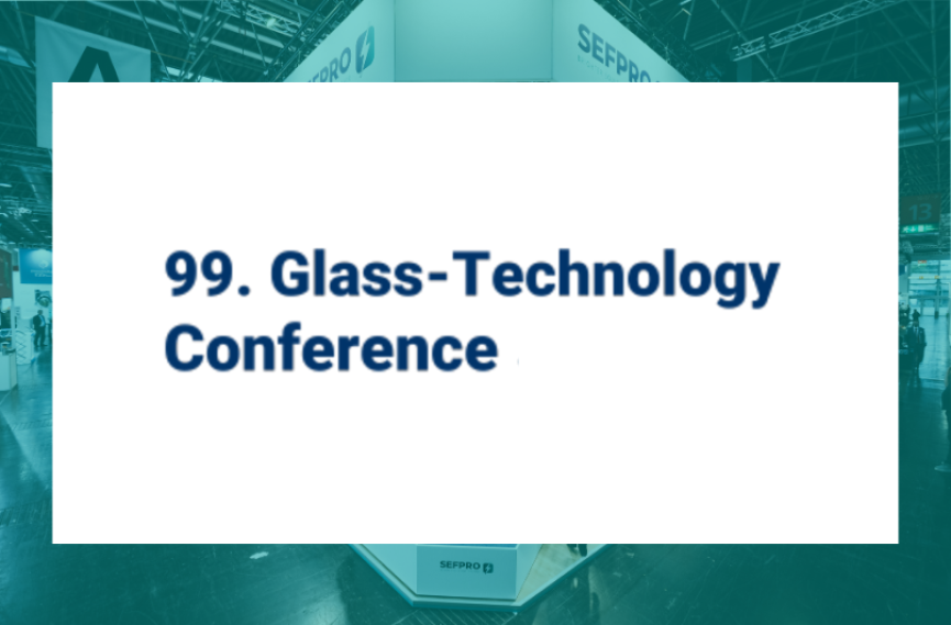 SEFPRO - Event - Glass Technology conference